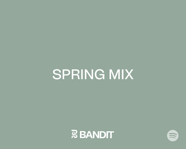 THE SPRING MIX: SPOTIFY PLAYLIST